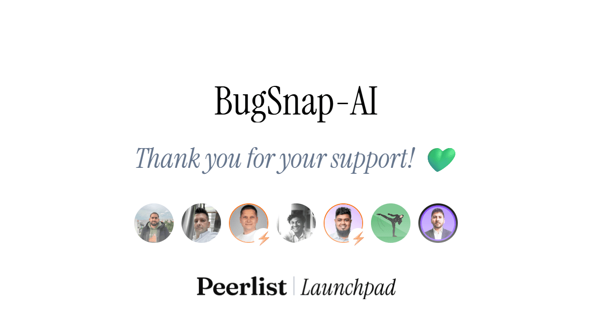 BugSnap-AI supporters on Peerlist — thank you for your support